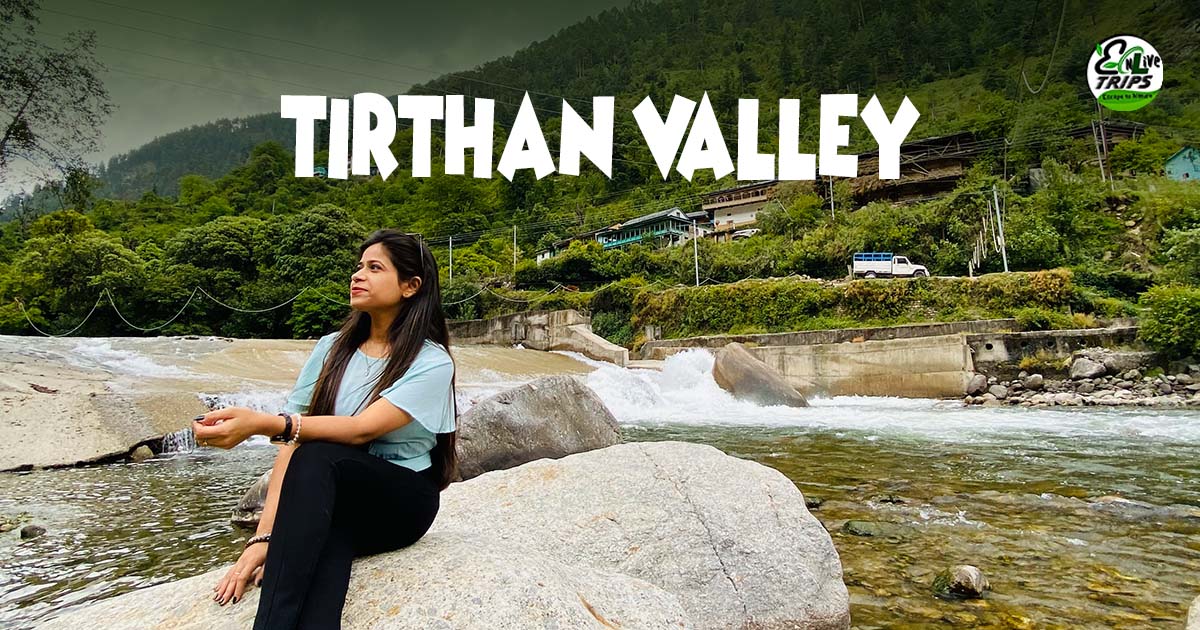 Tirthan Valley tour packages